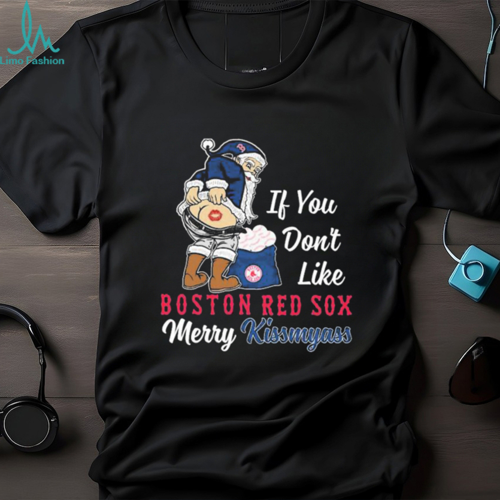 Official Santa Claus If You Don't Like Boston Red Sox Merry