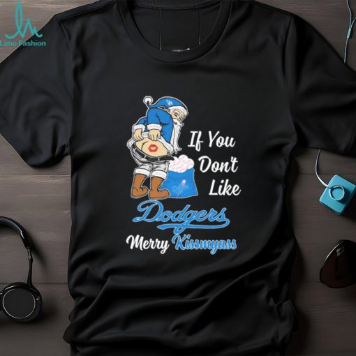 Official Santa Claus If You Don’t Like Los Angeles Dodgers Merry Kissmyass Shirt