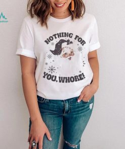 Official Santa Claus Nothing For You Whore T shirt