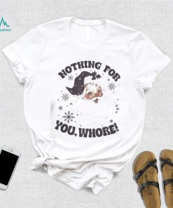 Official Santa Claus Nothing For You Whore T shirt