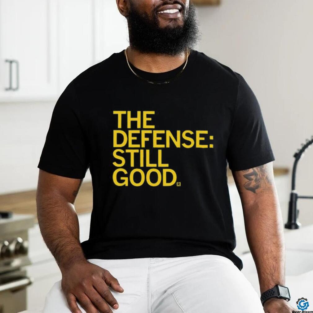 Official The Defense Still Good 2023 shirt Official The Defense Still Good 2023 shirt