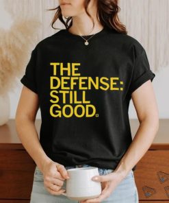 Official The Defense Still Good 2023 shirt