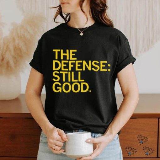 Official The Defense Still Good 2023 shirt
