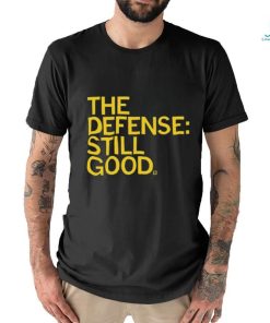 Official The Defense Still Good 2023 shirt
