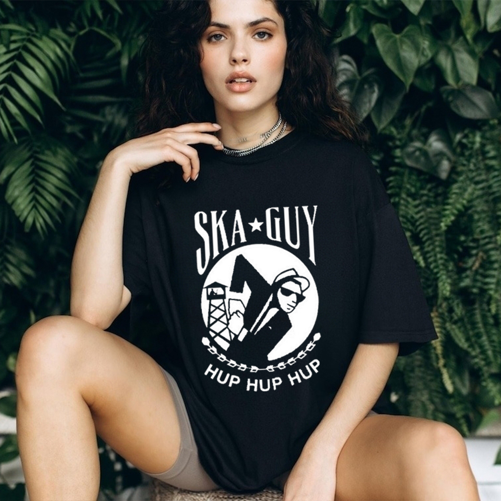 Official Toxic femme ska guy hup hup hup T shirt Official Toxic femme ska guy hup hup hup T shirt
