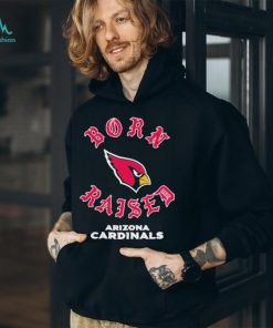 Official arizona cardinals born x raised unisex shirt