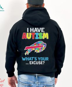 Official buffalo Bills I have autism awareness what’s your excuse shirt