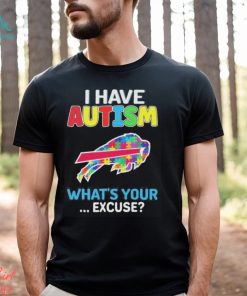 Official buffalo Bills I have autism awareness what’s your excuse shirt