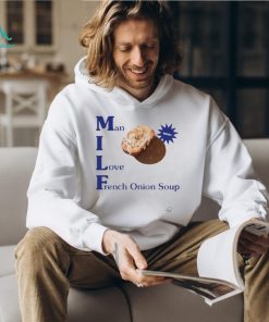 Official dopamine goods man I love french onion soup 2023 shirt