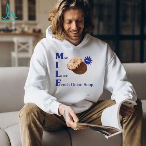 Official dopamine goods man I love french onion soup 2023 shirt