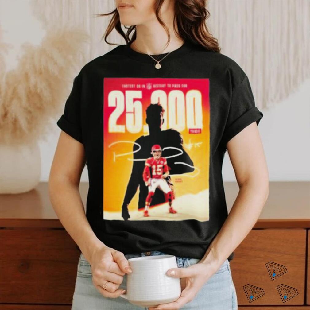 Fastest Qb In Nfl History To Pass 25000 Yards Congratulations Patrick  Mahomes T-shirt,Sweater, Hoodie, And Long Sleeved, Ladies, Tank Top