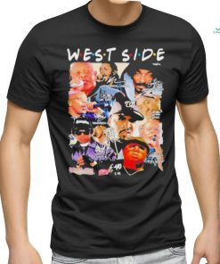 Official friends West Coast Hip Hop West Side T shirt