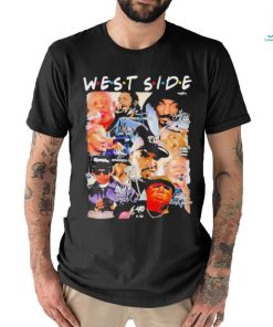 Official friends West Coast Hip Hop West Side T shirt