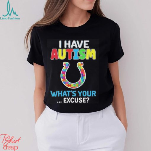 Official indianapolis colts I have autism awareness what’s your excuse shirt