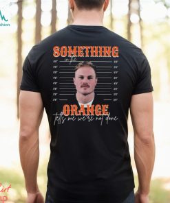 Official zach Bryan Mugshot something in the orange tells me we’re not done shirt