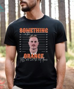 Official zach Bryan Mugshot something in the orange tells me we’re not done shirt