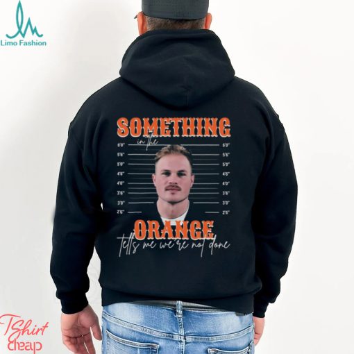 Official zach Bryan Mugshot something in the orange tells me we’re not done shirt