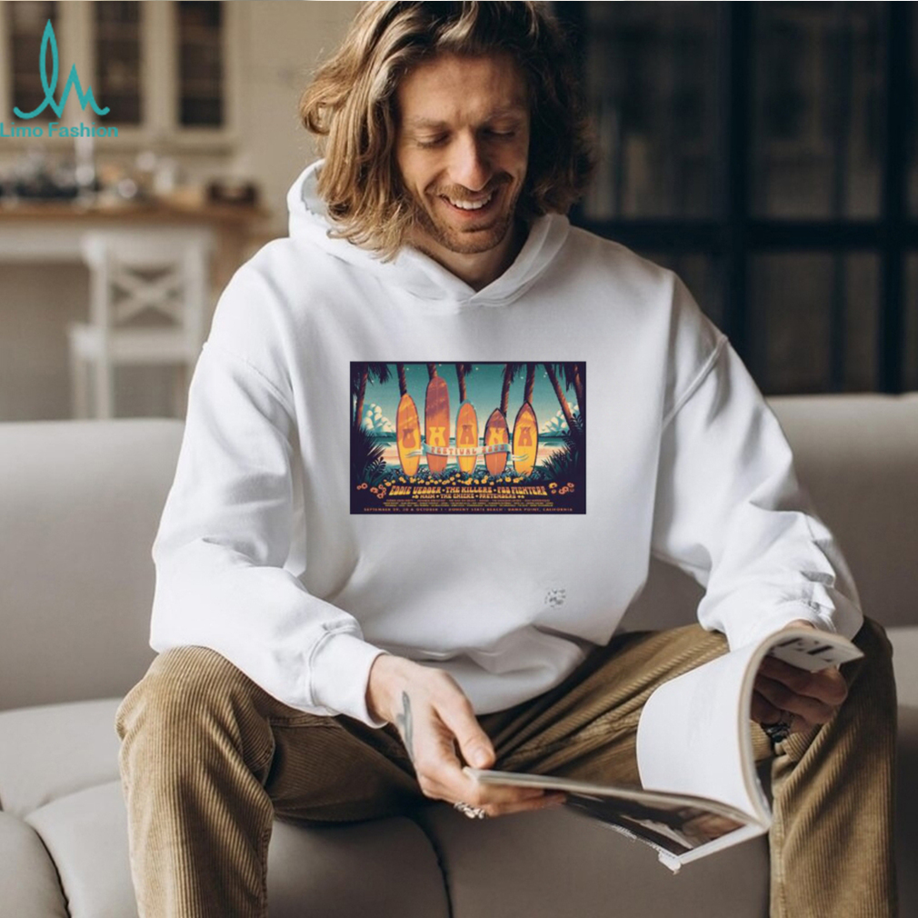 Ohana festival 2023 ed the killers foo fighters haim the chicks pretenders doheny state beach dana point ca 2023 shirt Ohana festival 2023 ed the killers foo fighters haim the chicks pretenders doheny state beach dana point ca 2023 shirt
