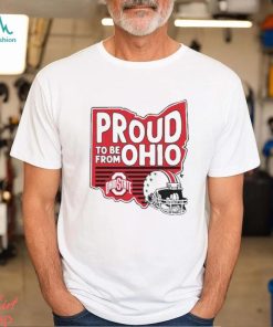 Ohio State Proud To Be From Ohio shirt