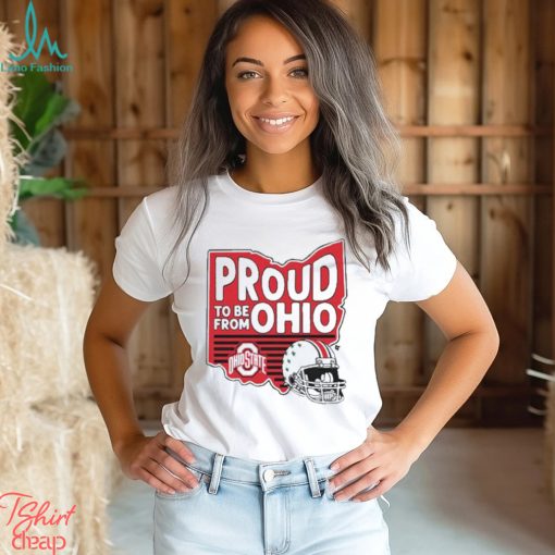 Ohio State Proud To Be From Ohio shirt