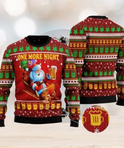 One More Night Beer All Over Printed 3D Ugly Christmas Sweater Christmas Gift For Men And Women