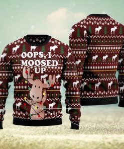 Oops, I Moosed Up All Over Printed 3D Ugly Christmas Sweater Christmas Gift For Men And Women