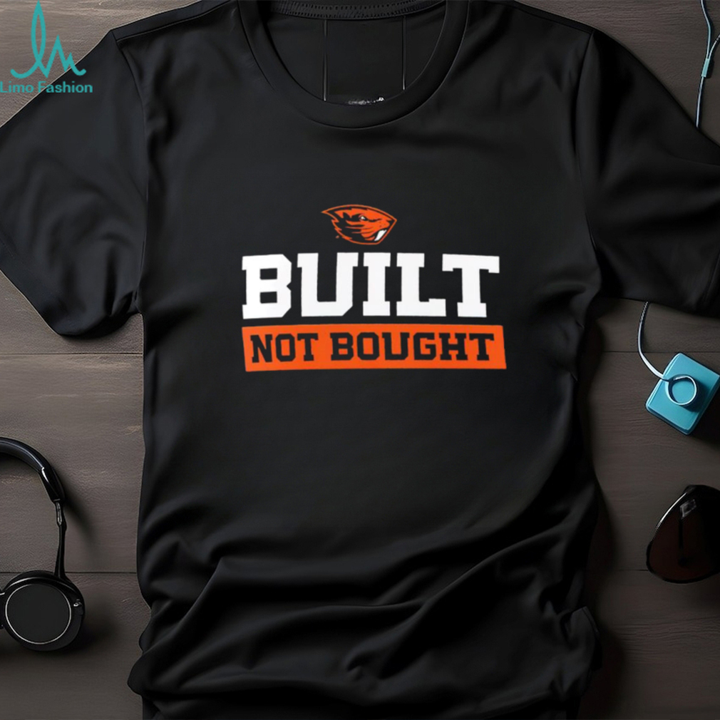 Oregon State Beavers built not bought shirt Oregon State Beavers built not bought shirt
