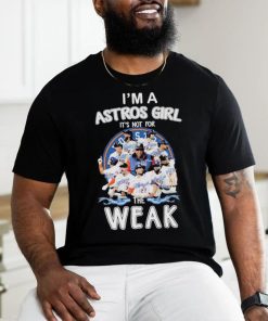 Houston Astros I'm A Astros Girl It's Not For The Weak Signatures