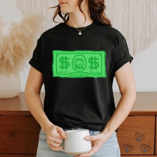 Original dame Dolla Is A Buck Shirt