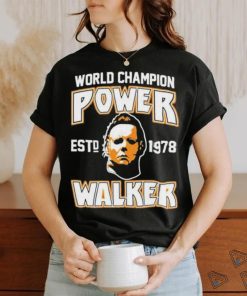 Original michael Myers World Champion Power Est 1978 Walker Shirt