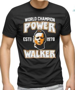Original michael Myers World Champion Power Est 1978 Walker Shirt