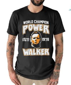 Original michael Myers World Champion Power Est 1978 Walker Shirt