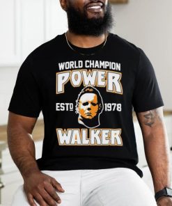 Original michael Myers World Champion Power Est 1978 Walker Shirt
