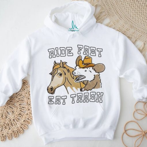 Original ride Fast Eat Trash Shirt