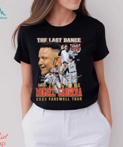 Original the last dance hit for a king miguel cabrera 2023 farewell tour signature shirt