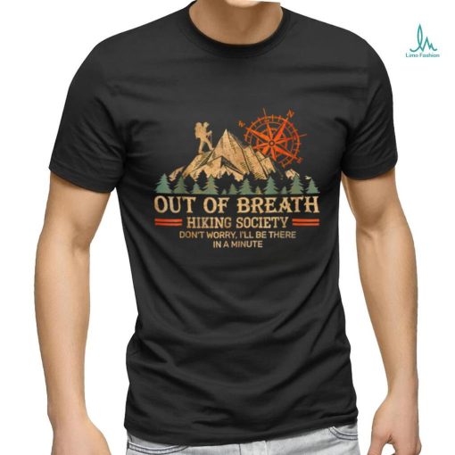 Out of breath hiking society T Shirt