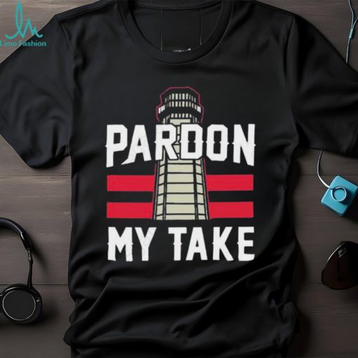 Pardon my take lighthouse shirt