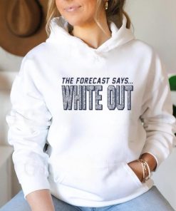 Penn State Nittany Lions The Forecast Says White Out shirt