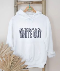 Penn State Nittany Lions The Forecast Says White Out shirt