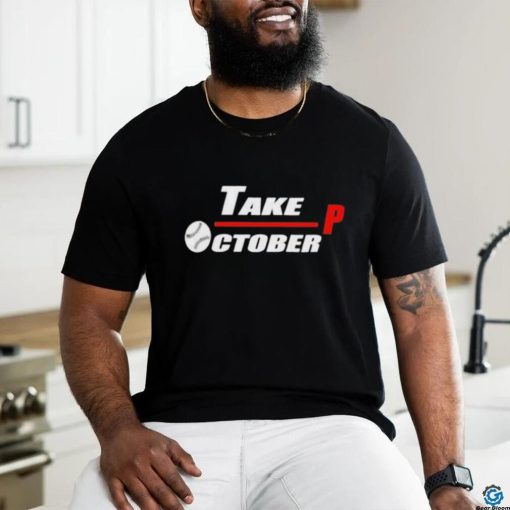 Phillies Take October Shirt Phillie T Shirt In October We Wear Red Shirt Wear Red For Phillies Red October Phillies Shirt