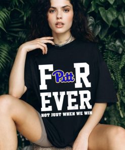 Pittsburgh Panthers forever not just when we win shirt
