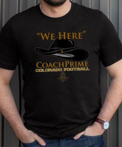 Prime Time Coach Colorado Football T shirt Sanders We Here T Shirt
