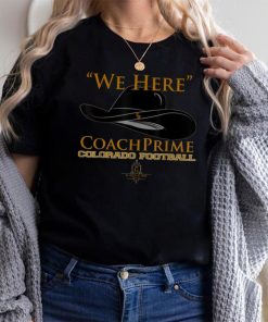 Prime Time Coach Colorado Football T shirt Sanders We Here T Shirt