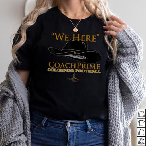 Prime Time Coach Colorado Football T shirt Sanders We Here T Shirt