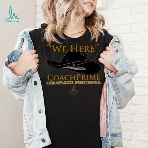 Prime Time Coach Colorado Football T shirt Sanders We Here T Shirt