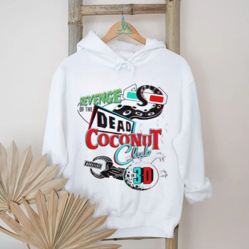 Revenge Of The Dead Coconut Club In 3D Monsters shirt