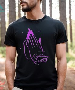 Righteous And Ratchet Angel Hands Shirt