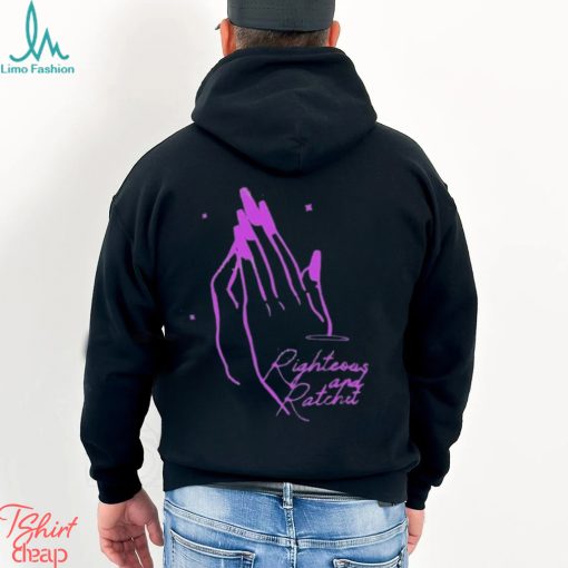 Righteous And Ratchet Angel Hands Shirt