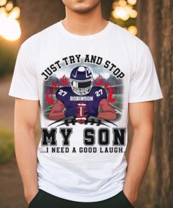 Robinson Just Try And Stop Football Player shirt