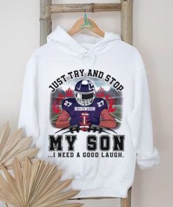 Robinson Just Try And Stop Football Player shirt